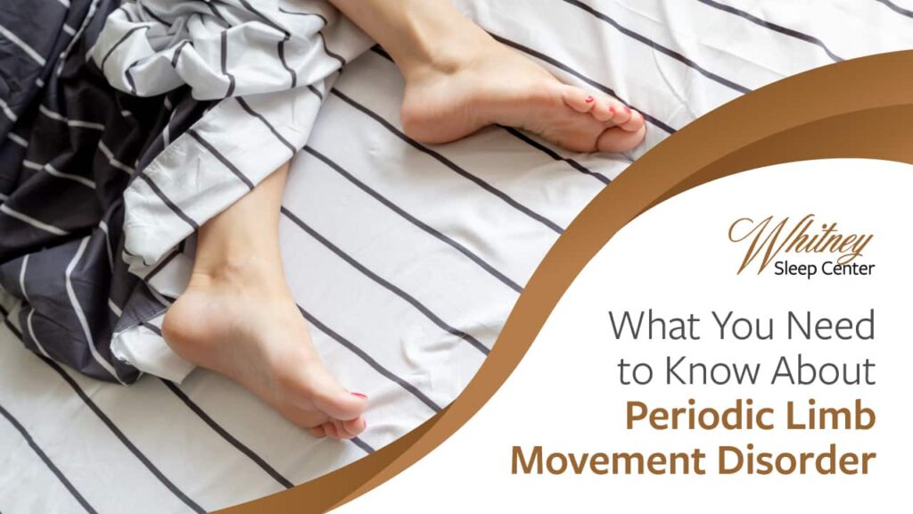 A Whitney Sleep banner features an image of a person sleeping with exposed feet and text, "What You Need to Know About Periodic Limb Movement Disorder"